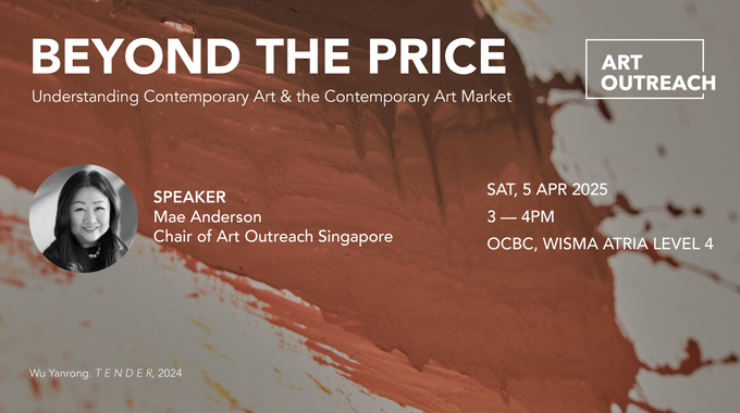 Art Outreach Singapore Presents: Contemporary Art Market Primer